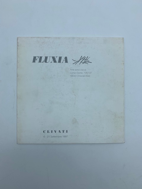Guglielmo Clivati. Fluxia, Chiavari. Pieghevole d'invito alla mostra